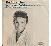 BOBBY VINTON - petticoat white / all the king's horses 45 rpm single