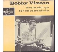 Bobby Vinton - There I'Ve Said It Again - 7 inch vinyl / 45