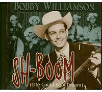 Bobby Williamson - Sh-Boom - Life Could Be A Dream (CD)