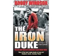 Bobby Windsor - The Iron Duke Bobby Windsor Bobby Windsor - Peter Jackson (Auteur)