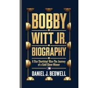 BOBBY WITT JR. BIOGRAPHY: A Star Shortstop’s Rise - The Journey of a Gold Glove Winner
