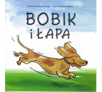 Bobik i łapa - Beata Borowiecka-Buczko, Iwona Michalak-Widera (orthophonie et pédagogie, contes et récits en polonais)