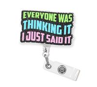 Bobine de badge rétractable avec pince crocodile en acrylique pour infirmière, enseignante, bureau, étudiant, cadeau de Noël - 5,1 cm - Everyone was Thinking It I Just Said It