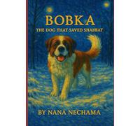 Bobka: The Dog That Saved Shabbat