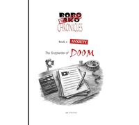 Bobo Ako Chronicles: Anxiety (The Scriptwriter of Doom ): A brutally honest, no-BS guide to understanding anxiety, overthinking, and the mental loops that keep you stuck