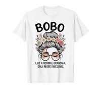 Bobo, comme Une Grand-mère Normale, mais Un Chignon en désordre Encore Plus Impressionnant T-Shirt