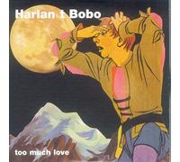 Bobo,Harlan T. - Too Much Love [Import]