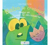 Bobo le crapaud et l'étonnante découverte Yann Vilain Cortie (Auteur)