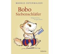 Bobo Siebenschläfer: Bildgeschichten für ganz Kleine