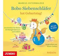 Bobo Siebenschläfer hat Geburtstag!: Geschichten für Kleine mit KlangErlebnissen und Liedern