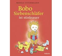 Bobo Siebenschläfer ist stinksauer