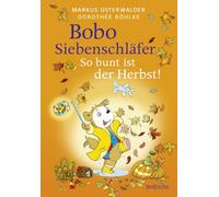 Bobo Siebenschläfer: So bunt ist der Herbst!: Herbstgeschichten und Naturabenteuer für Kinder ab 4 Jahren