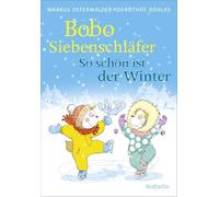Bobo Siebenschläfer: So schön ist der Winter: Schöne Wintergeschichten zum Vorlesen für Kinder ab 4 Jahre