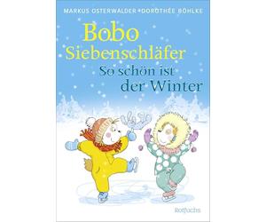 Bobo Siebenschläfer: So schön ist der Winter: Schöne Wintergeschichten zum Vorlesen für Kinder ab 4 Jahre