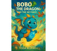 Bobo the Dragon and the Sky Race: When the winds roar, Bobo soars!