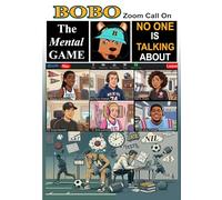 BOBO Zoom Call The Mental Game: Not Being Talked About