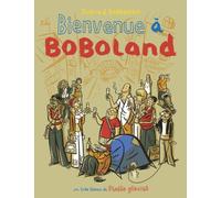 Charles Berbérian & Philippe Dupuy – Bienvenue à Boboland (Tome 01) – Cartonné