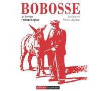 Bobosse - Philippe Léglise - Du Poutan Eds - broché - Roman