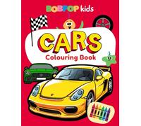 Bobpop Kids: Cars Colouring Book for Kids: Fun Vehicle Colouring Pages with Cars, Trucks, and More for Boys and Girls Who Love Things That Go