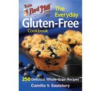 Bobs Red Mill Everyday GlutenFree Cookbook by Camilla V Saulsbury Camilla Saulsbury (Auteur)