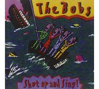 Bobs - Shut Up & Sing