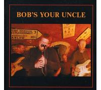Bob's Your Uncle - Bob's Your Uncle