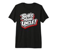 Bob's Your Uncle Bricolage Fixer Dire T-Shirt Haut de Gamme