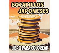 Bocadillos Japoneses Libro Para Colorear: Páginas Para Colorear De Las Delicias Tradicionales Y Horneados De Japón Dango Manjū Dorayaki Taiyaki Mochi ... Alivio Del Estrés | Niño Adulto Adolescente