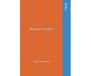 Bocages et mûres: Recueil de nouvelles