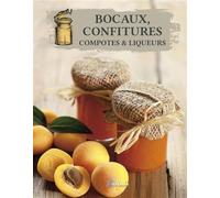 Bocaux, confitures, liqueurs, etc. - Collectif - Artemis Eds - broché - Guide