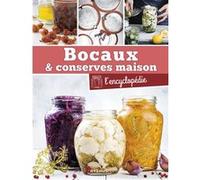 Bocaux & conserves maison, l'encyclopédie Collectif (Auteur)