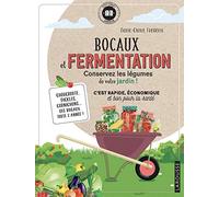 Bocaux et fermentation: Conservez les légumes de votre jardin !