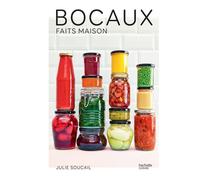 Bocaux fait maison: 80 recettes de bocaux et conserves – Hachette Pratique