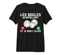 Boccia Les Boules m'appellent Et Je Dois Y Aller Pétanque T-Shirt Haut de Gamme