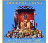Bocephus King - Willie Dixon God Damn