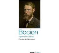 Bocion, peintre du Léman Camille de Alencastro (Auteur)