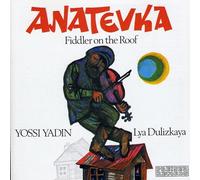 Bock : Anatevka. Yadin, Dulizkaya, Elb, Zuber