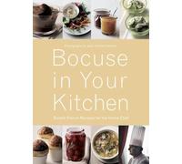Bocuse in Your Kitchen: Simple French Recipes for the Home Chef