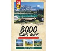 BODØ TRAVEL GUIDE 2026: Saltstraumen Tides, Arctic Hiking Trails, Coastal Ferries, Midnight Sun Views & Norwegian North Culture