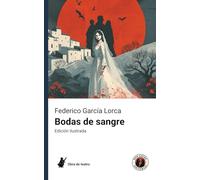 Bodas de sangre: Edición ilustrada y con prólogo