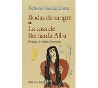 Bodas de sangre, La casa de Bernarda Alba / Blood Wedding, The house of Bernarda Alba