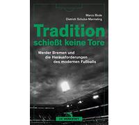 Bode, M Tradition Schiebt Keine Tore - (German Import) Book NEUF
