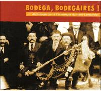 Bodega, Bodegaires ! - Anthologie De La Cornemuse De Haut-Languedoc