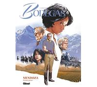 Éric Corbeyran, Francisco Ruizge – Bodegas Mendoza – Tome 01 : Première partie – Glénat