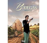 Éric Corbeyran – Bodegas – Tome 2 : Rioja, Seconde partie – Cartonné