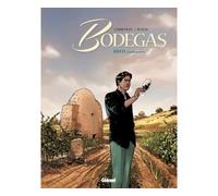 Bodegas - Tome 02: Seconde partie