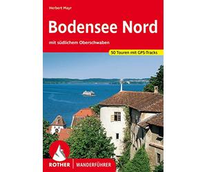 Bodensee Nord. Mit südlichem Oberschwaben. 50 Touren (Rother Wanderführer)