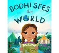 Bodhi Sees the World Thailand by Marisa Aragon Ware Marisa Aragon Ware (Auteur)
