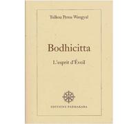 Bodhicitta l'esprit d'eveil - PEMA WANGYAL - Padmakara Eds - broché - Livre