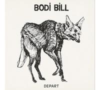 Bodi Bill - Depart [Import]